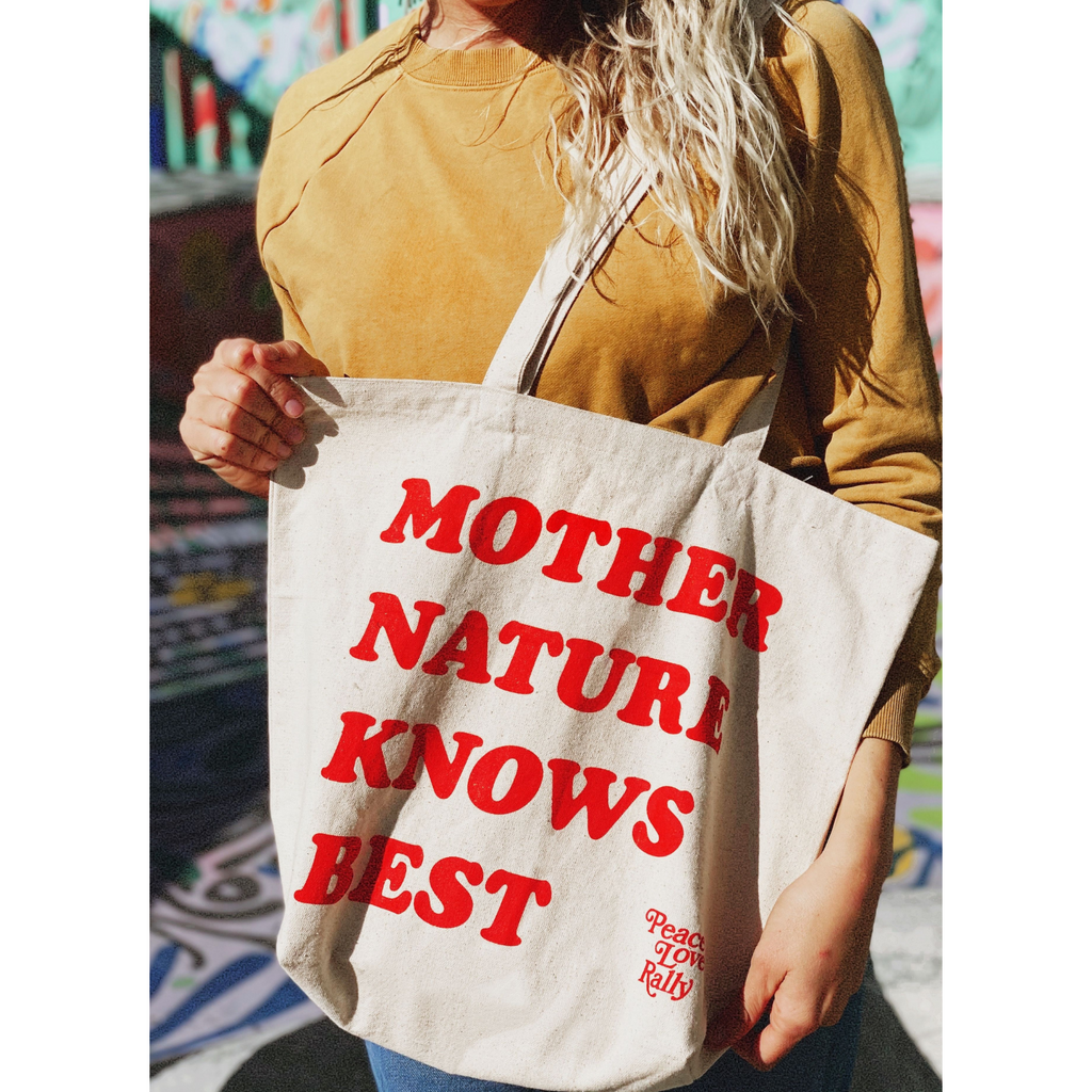 'Mother Nature Knows Best' Tote - Peace Love Rally